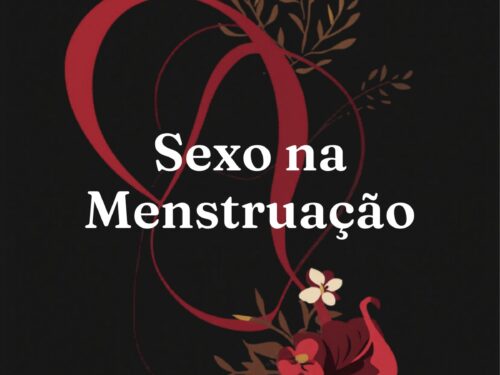 Sexo na menstruação: mitos e verdades – Excitame