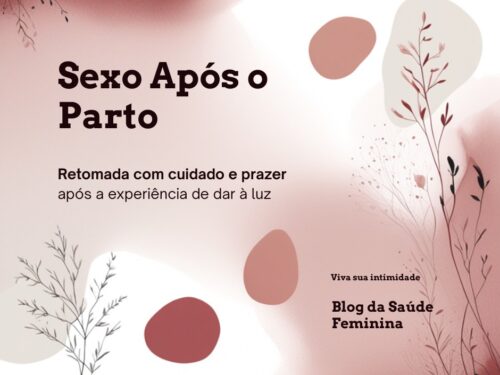 sexo após o parto retomada da vida íntima